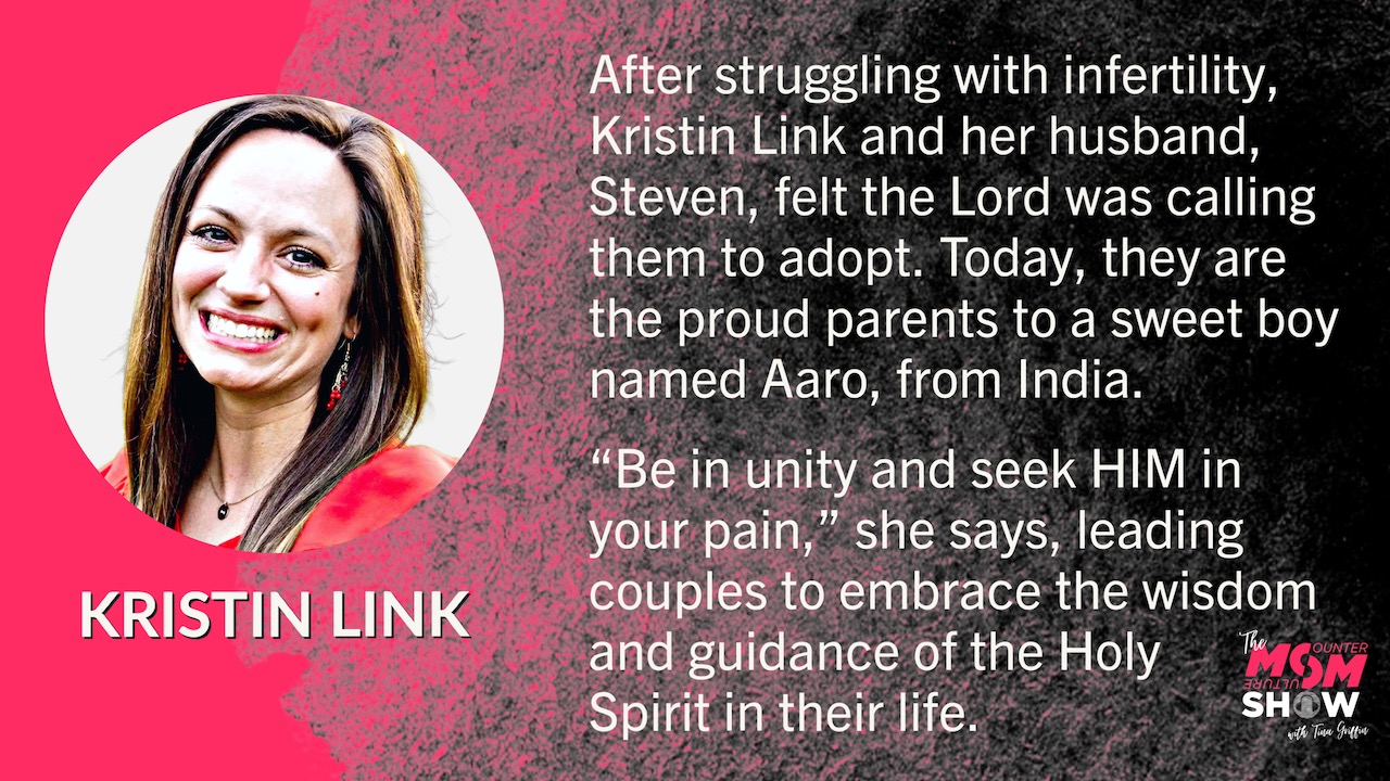 How the Pain of Infertility Led to Prayer and the Beauty of Adoption - Kristin Link