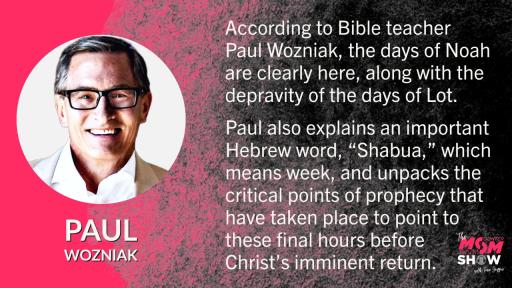 Numerous Biblical Signs Confirm Final Hours Before Jesus’ Imminent Return - Paul Wozniak