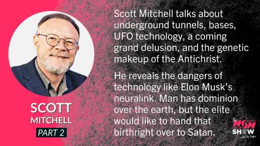 Underground Bases, UFO Technology, and the Nephilim Hybrid Antichrist DNA - Scott Mitchell